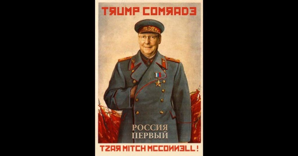 A Soviet style propaganda poster shows Mitch McConnell in a Soviet Uniform.