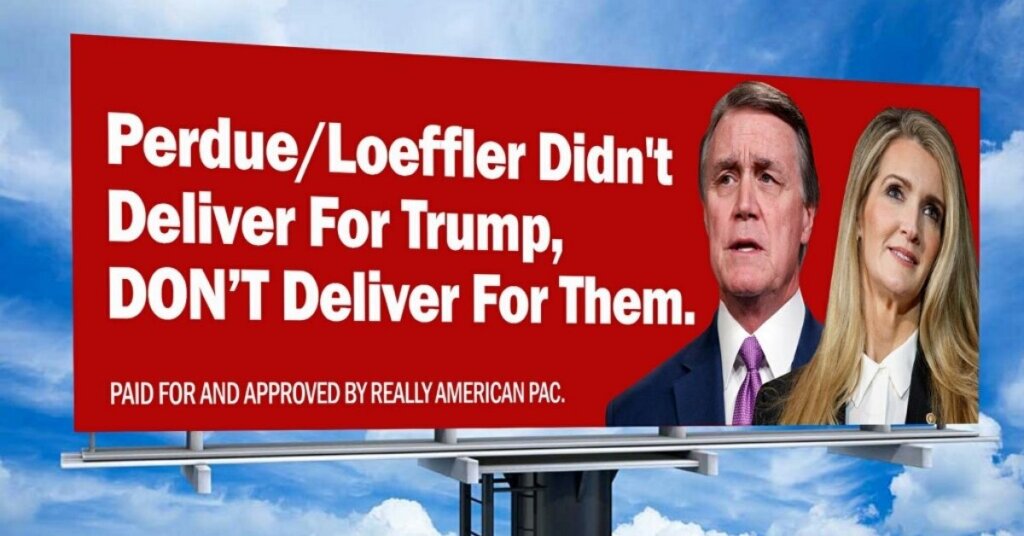 "Perdue/Loeffler Didn't Deliver For Trump, Don't Deliver For Them." billboard